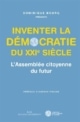 Dominique BOURG - Inventer la démocratie du XXIème siècle