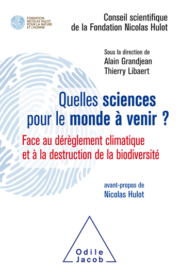Quelles sciences pour le monde à venir?